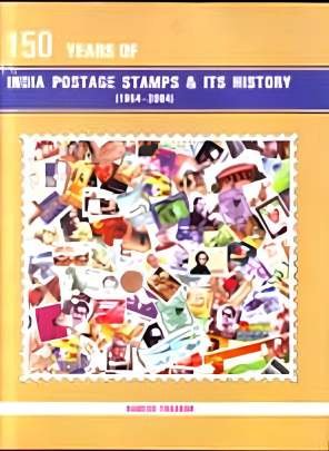 150 YEARS OF INDIAN POSTAGE STAMPS & ITS HISTORY
