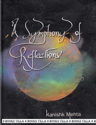A SYMPHONY OF REFLECTIONS (ENGLISH)
